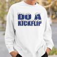 Do A Kickflip Football Soccer Fan Do A Kickflip Trending Sweatshirt Gifts for Him