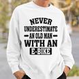Electric Bicycle Never Underestimate An Old Man With E-Bike Sweatshirt Gifts for Him