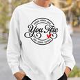 You Are Enough Worthy Strong Kind Capable Motivational Quote Sweatshirt Gifts for Him
