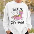 Fuck It Lets Drink - Alcohol Beach Pool Party Day Drinking Sweatshirt Gifts for Him Fuck It Lets Drink - Alcohol Beach Pool Party Day Drinking Sweatshirt Gifts for Him