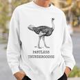 Funny Ostrich Pantless Thundergoose Animal Name Stupid Joke Sweatshirt Gifts for Him