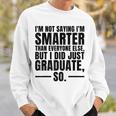 I Graduated Funny Graduation Seniors Him Or Her Sweatshirt Gifts for Him