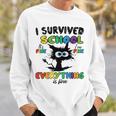 I Survived School Its Fine Im Fine Everything Is Fine Sweatshirt Gifts for Him