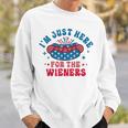 Im Just Here For The Wieners Hot Dog Funny Fourth Of July Sweatshirt Gifts for Him