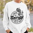 I Match Energy So How We Gon' Act Today Skull Positive Quote Sweatshirt Gifts for Him