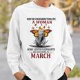Never Underestimate A Woman Who Loves Elephants March Sweatshirt Gifts for Him