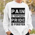 Pain Is Temporary Pride Is Forever Workout Motivation Sweatshirt Gifts for Him