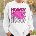 Pink Howdy Cowgirl Western Country Rodeo Awesome Cute Gift For Womens Sweatshirt Gifts for Him