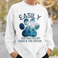 Scuba Diving Easily Distracted By Dogs And The Ocean Sweatshirt Gifts for Him