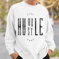 Stay Humble & Hustle Hard Quote Black Text Sweatshirt Gifts for Him