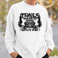 Trails And Whips Excite Me Rzr Sxs Offroad Riding Life Sweatshirt Gifts for Him