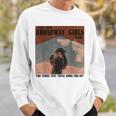 Vintage Cowgirl Leave Them Broadway Girls Alone Western Gift Sweatshirt Gifts for Him