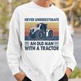 Vintage Never Underestimate An Old Man With A Tractor Sweatshirt Gifts for Him