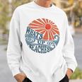 Vintage Whats Up Beaches Cute Retro 70S Beach Vacation Sweatshirt Gifts for Him