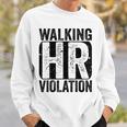 Walking Hr Violation Human Resources Nightmare Office Funny Sweatshirt Gifts for Him