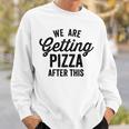 We Are Getting Pizza After This Funny Saying Gym Vintage Pizza Funny Gifts Sweatshirt Gifts for Him