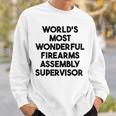 World's Most Wonderful Firearms Assembly Supervisor Sweatshirt Gifts for Him