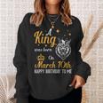 A King Was Born On March 10Th Happy Birthday To Me You Lions Sweatshirt Gifts for Her