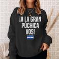 A La Gran Púchica Vos Salvadoran Slang El Salvador Flag Sweatshirt Gifts for Her