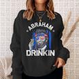 Abraham Drinkin Funny Abe Lincoln Merica Usa July 4Th Sweatshirt Gifts for Her