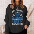 Air Force Veterans Make The Best Cousins Sweatshirt Gifts for Her