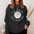 All About That Rebound Motivational Basketball Team Player Sweatshirt Gifts for Her