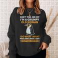 Angry Penguin Im A Grumpy Old Woman I Do What I Want Sweatshirt Gifts for Her