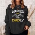 Armed And Dadly Funny Armed And Deadly Dad Fathers Day Sweatshirt Gifts for Her