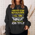 Assistant Store Manager Wizard Isnt An Actual Job Title Sweatshirt Gifts for Her