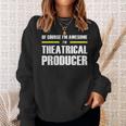 Awesome Theatrical Producer Sweatshirt Gifts for Her