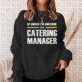 Awesome Catering Manager Sweatshirt Gifts for Her