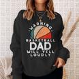 Basketball Dad Warning Funny Protective Father Sports Love Sweatshirt Gifts for Her