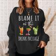 Blame It On The Drink Package Cruise Cruising Cruiser Sweatshirt Gifts for Her