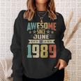 Born In June 1989 Birthday Awesome Since June 1989 Sweatshirt Gifts for Her