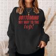 Bottoming My Way To The Top Funny Lgbtq Gay Pride Sweatshirt Gifts for Her