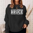 Bruce Personal Name Funny Bruce Sweatshirt Gifts for Her
