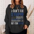 Cant Fix Stupid But I Can Cuff It Blue Line American Flag Sweatshirt Gifts for Her
