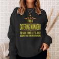 Im A Catering Manager Sweatshirt Gifts for Her