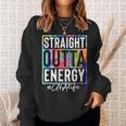Certified Nursing Assistant Cna Life Straight Outta Energy Sweatshirt Gifts for Her