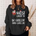 Christmas Most Likely To Be Grillin And Chillin Xmas Dad Men Sweatshirt Gifts for Her
