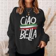 Ciao Bella Italy Flag Italian Sweatshirt Gifts for Her