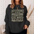 Coalminer Grumpy Old Coal Miner Coal Mining Sweatshirt Gifts for Her