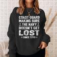 Coast Guard Making Sure Navy Doesnt Get Lost Funny Gift Sweatshirt Gifts for Her