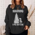 Cool Warning I Pee Outside | Funny Girl Peeing Camping Gift Sweatshirt Gifts for Her