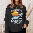 Cruisin Together Caribbean Cruise 2023 Family Vacation Sweatshirt Gifts for Her