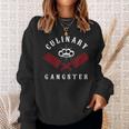 Culinary Gangster Kitchen Chef Restaurant Gastronomy Sweatshirt Gifts for Her