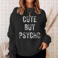 Cute But Psycho Horror Goth Emo Punk Horror Sweatshirt Gifts for Her
