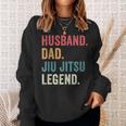 Dad Husband Jiu Jitsu Legend Jiu Jitsu Dad Fathers Day Sweatshirt Gifts for Her