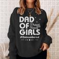 Dad Of Girls Outnumbered Proud And Happy Funny Father Gift For Mens Sweatshirt Gifts for Her