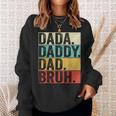 Dada Daddy Dad Bruh Husband Men Fathers Day Funny Father Sweatshirt Gifts for Her